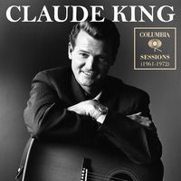 Claude King - Columbia Sessions (1961-1972) (2CD Set)  Disc 1